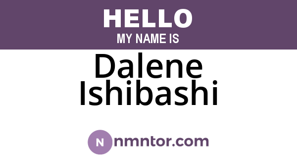Dalene Ishibashi