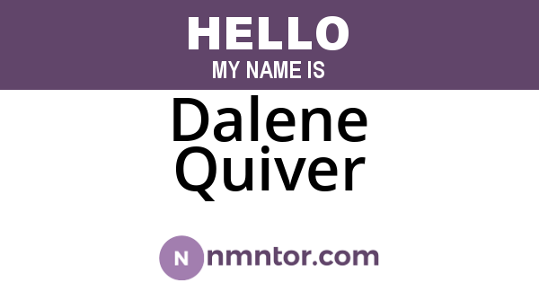 Dalene Quiver