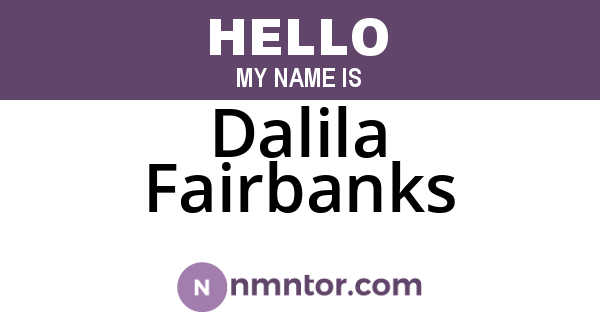 Dalila Fairbanks