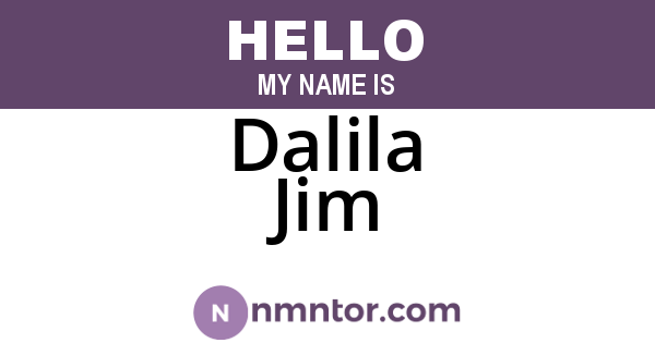 Dalila Jim