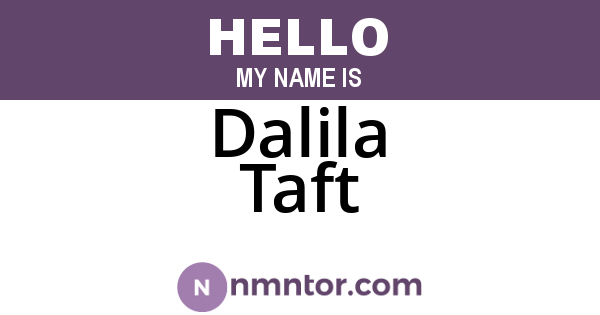 Dalila Taft