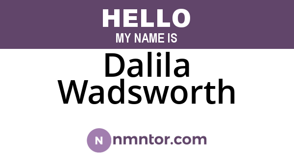 Dalila Wadsworth