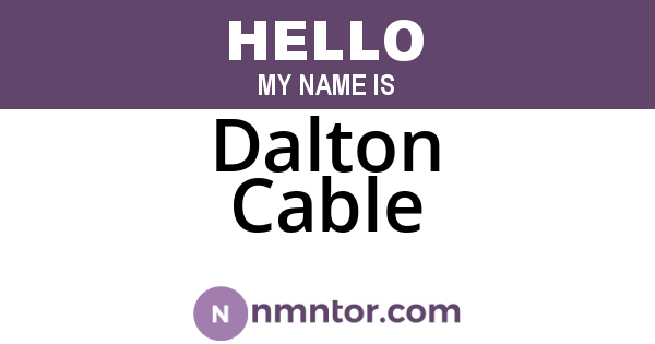 Dalton Cable