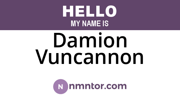 Damion Vuncannon