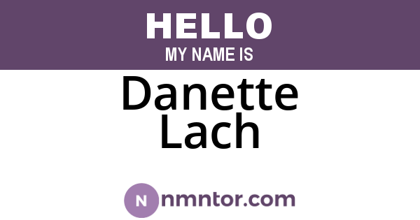 Danette Lach
