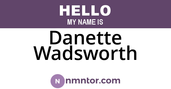 Danette Wadsworth