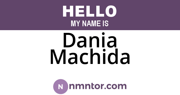 Dania Machida
