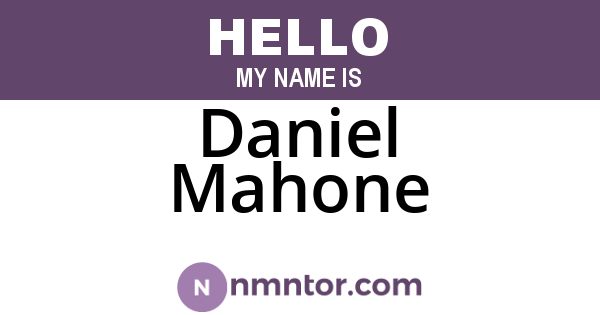 Daniel Mahone