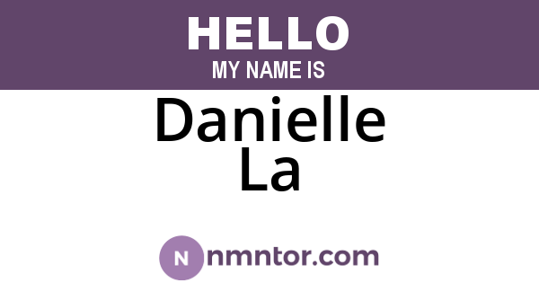 Danielle La