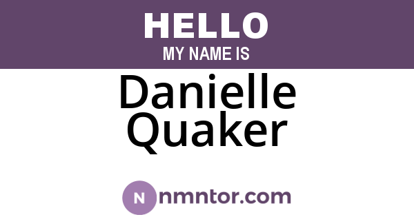 Danielle Quaker