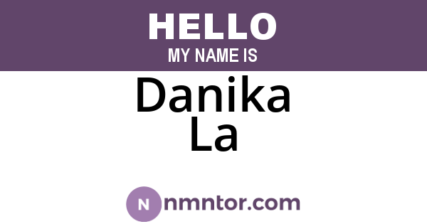 Danika La