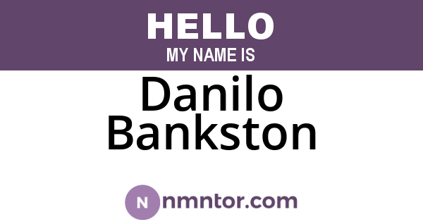 Danilo Bankston