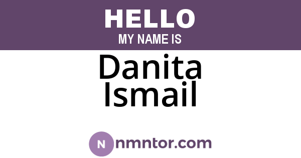 Danita Ismail