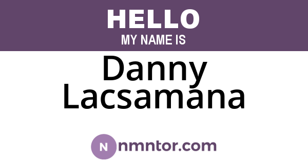 Danny Lacsamana