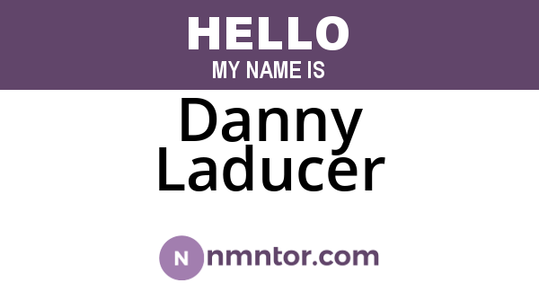 Danny Laducer