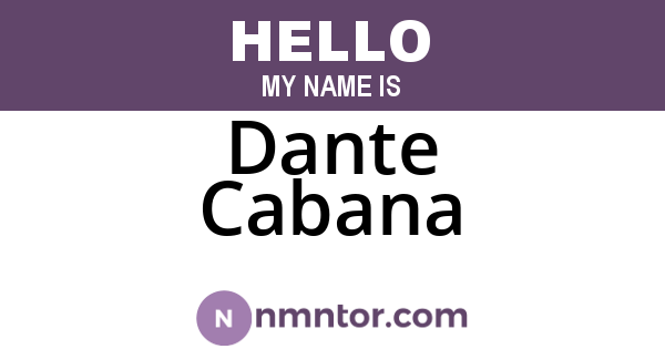 Dante Cabana