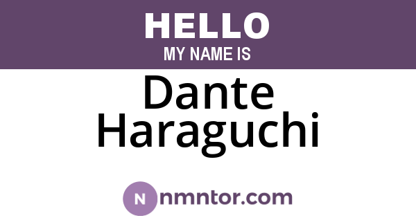 Dante Haraguchi