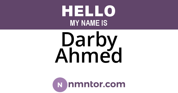 Darby Ahmed