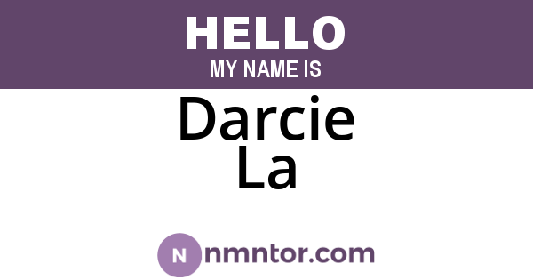 Darcie La