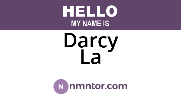 Darcy La