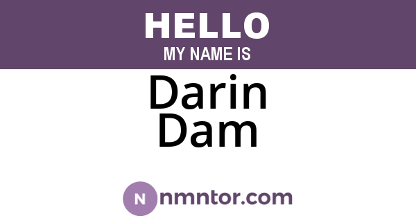 Darin Dam
