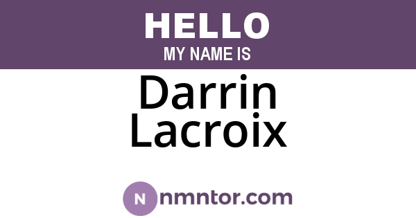 Darrin Lacroix