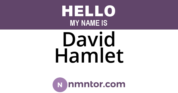 David Hamlet