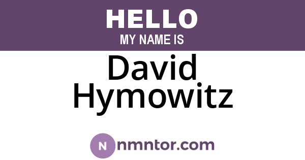 David Hymowitz