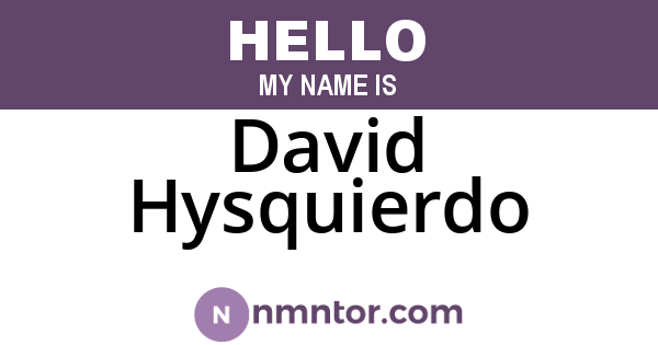 David Hysquierdo