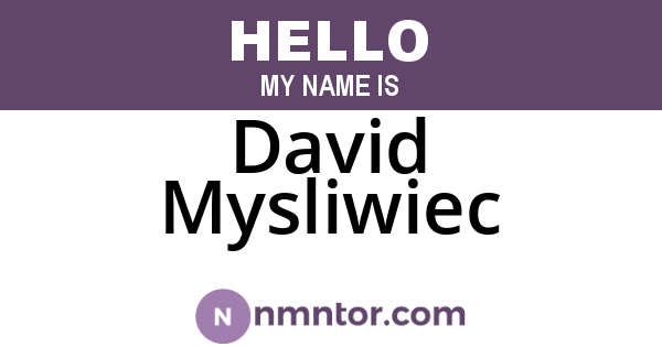 David Mysliwiec