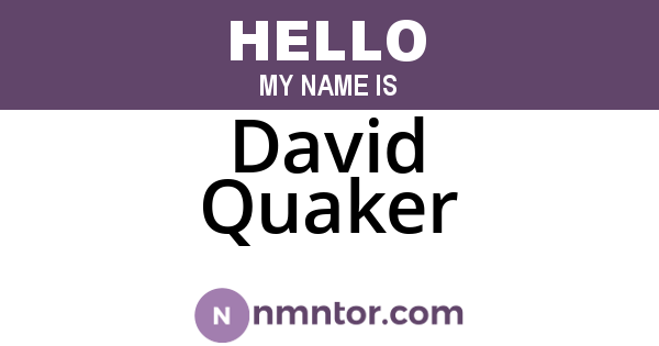 David Quaker
