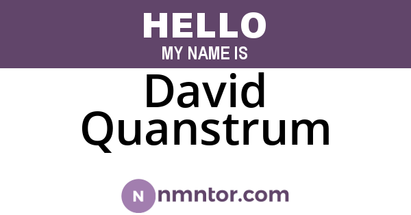 David Quanstrum
