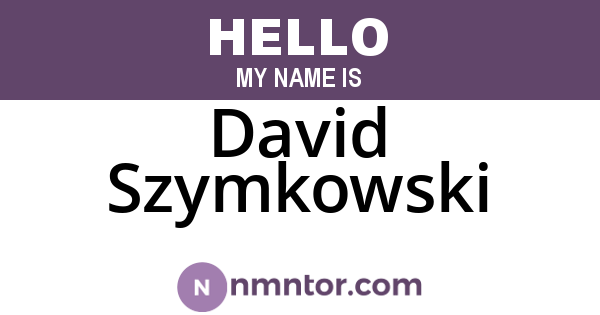 David Szymkowski