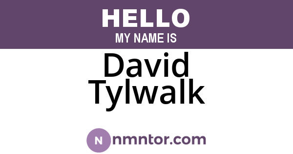 David Tylwalk