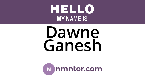 Dawne Ganesh