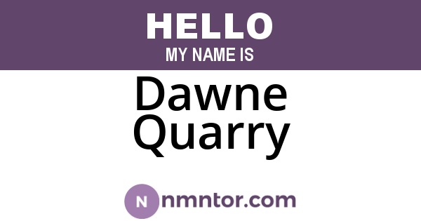 Dawne Quarry