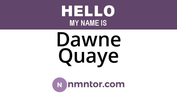 Dawne Quaye