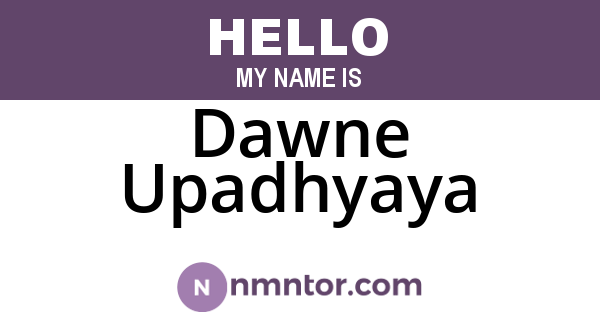 Dawne Upadhyaya