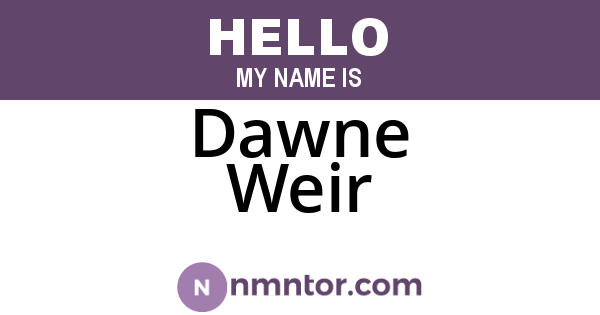 Dawne Weir