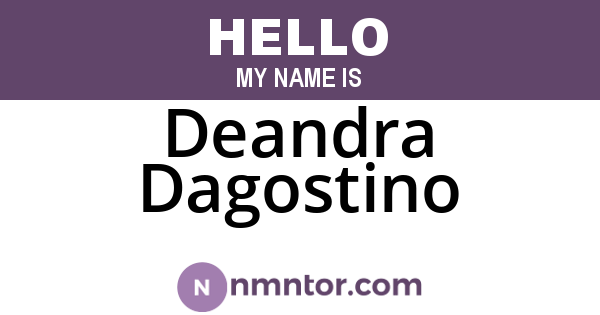Deandra Dagostino