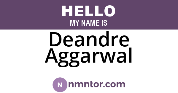 Deandre Aggarwal