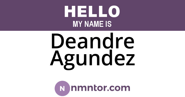 Deandre Agundez