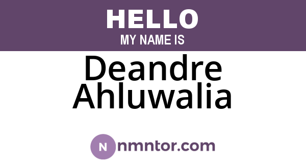 Deandre Ahluwalia