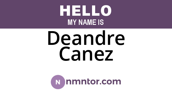 Deandre Canez