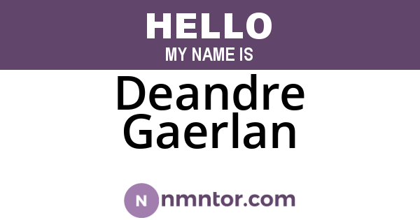 Deandre Gaerlan