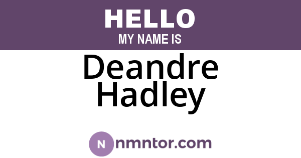 Deandre Hadley
