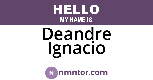 Deandre Ignacio