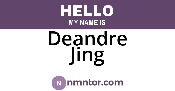 Deandre Jing