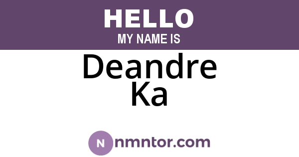 Deandre Ka
