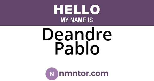 Deandre Pablo